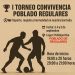 El Poblado Regulares celebra el I Torneo de Convivencia con deporte, respeto y hermandad