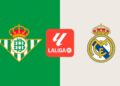Betis vs Real Madrid: horario y dónde ver por TV en España el partido de LaLiga EA Sports Betis vs Real Madrid: horario y dónde ver por TV en España el partido de LaLiga EA Sports