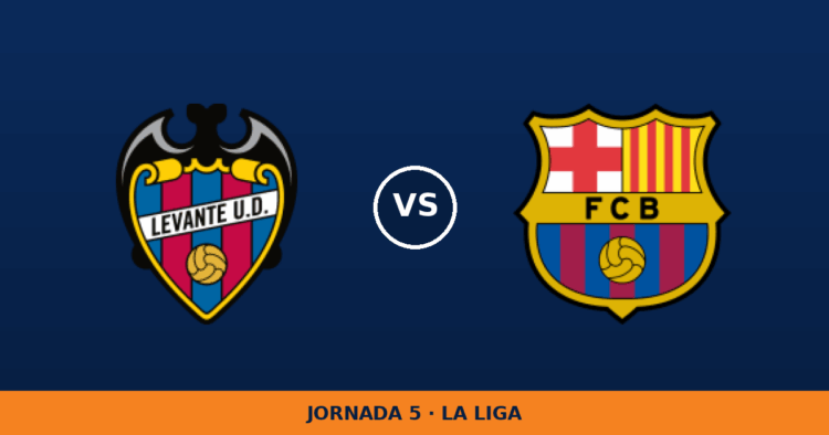 Levante – Barcelona, en directo: jornada 5 de La Liga