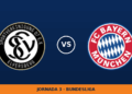 SV Elversberg – Bayern München, en directo: jornada 3 de Bundesliga SV Elversberg – Bayern München, en directo: jornada 3 de Bundesliga