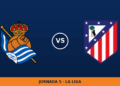 Real Sociedad – Atletico Madrid, en directo: jornada 5 de La Liga Real Sociedad – Atletico Madrid, en directo: jornada 5 de La Liga