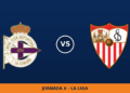 Deportivo La Coruna – Sevilla, en directo: jornada 6 de La Liga Deportivo La Coruna – Sevilla, en directo: jornada 6 de La Liga