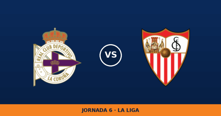 Deportivo La Coruna – Sevilla, en directo: jornada 6 de La Liga