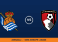 Real Sociedad – Bournemouth, en directo: jornada 1 de UEFA Europa League Real Sociedad – Bournemouth, en directo: jornada 1 de UEFA Europa League