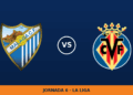Malaga – Villarreal, en directo: jornada 6 de La Liga Malaga – Villarreal, en directo: jornada 6 de La Liga