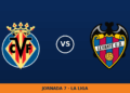 Villarreal – Levante, en directo: jornada 7 de La Liga Villarreal – Levante, en directo: jornada 7 de La Liga