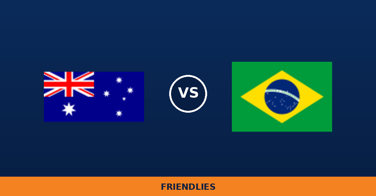 Australia – Brasil, en directo: Friendlies