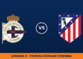 Deportivo de La Coruña W – Atletico Madrid W: hora y dónde ver Deportivo de La Coruña W – Atletico Madrid W: hora y dónde ver