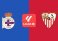 Dónde ver en televisión y ‘streaming’ el Deportivo de La Coruña – Sevilla FC: horario y canal de LaLiga EA Sports Dónde ver en televisión y ‘streaming’ el Deportivo de La Coruña – Sevilla FC: horario y canal de LaLiga EA Sports