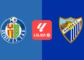 Getafe CF – Málaga CF: fecha, horario y dónde ver por televisión el partido de LaLiga