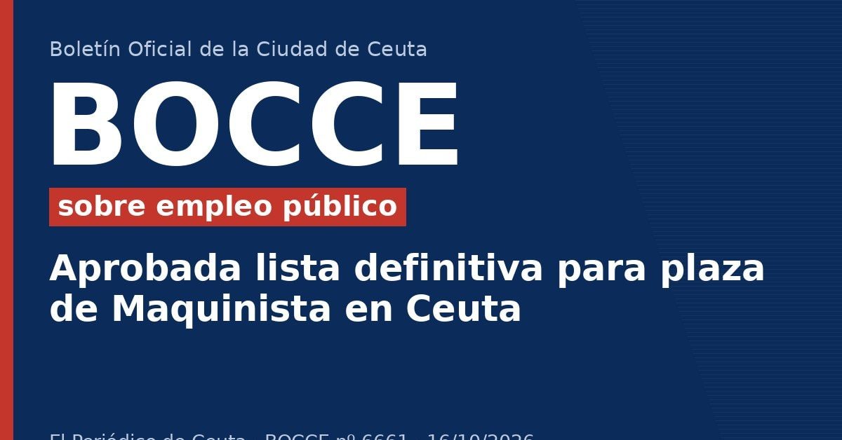 Aprobada lista definitiva para plaza de Maquinista en Ceuta
