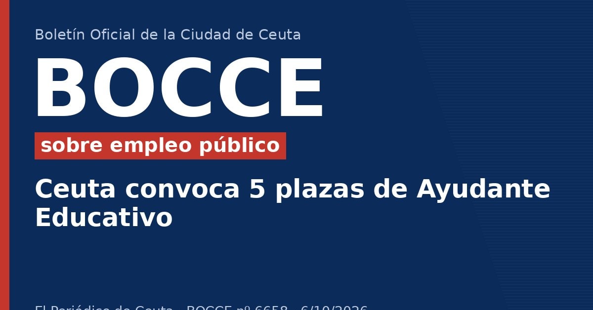 Ceuta convoca 5 plazas de Ayudante Educativo Ceuta convoca 5 plazas de Ayudante Educativo