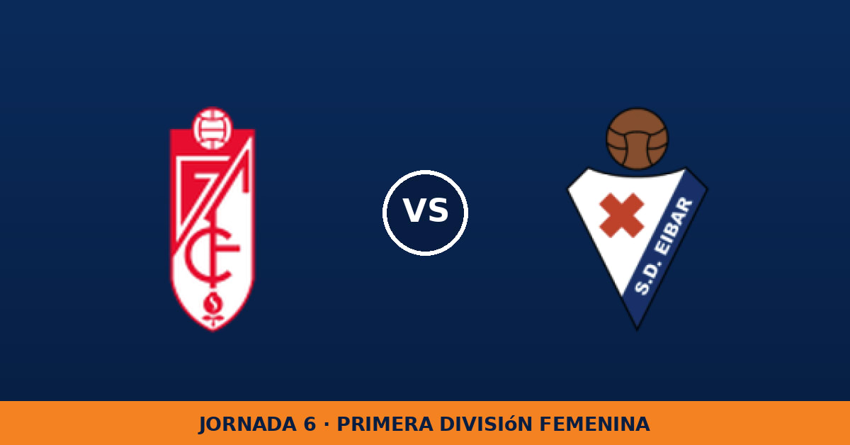 Granada – Eibar W: hora y canal de TV (DAZN) Granada – Eibar W: hora y canal de TV (DAZN)