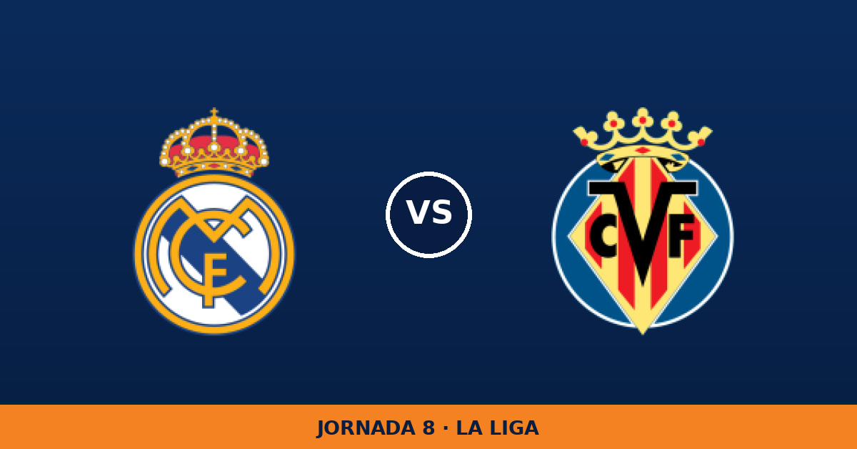 Real Madrid – Villarreal: horario y dónde ver el partido Real Madrid – Villarreal: horario y dónde ver el partido