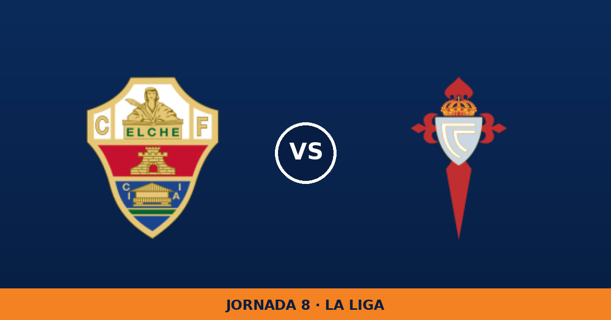Elche – Celta de Vigo: horario y dónde ver el partido Elche – Celta de Vigo: horario y dónde ver el partido