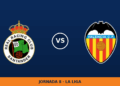 Racing de Santander – Valencia: horario y dónde ver el partido Racing de Santander – Valencia: horario y dónde ver el partido