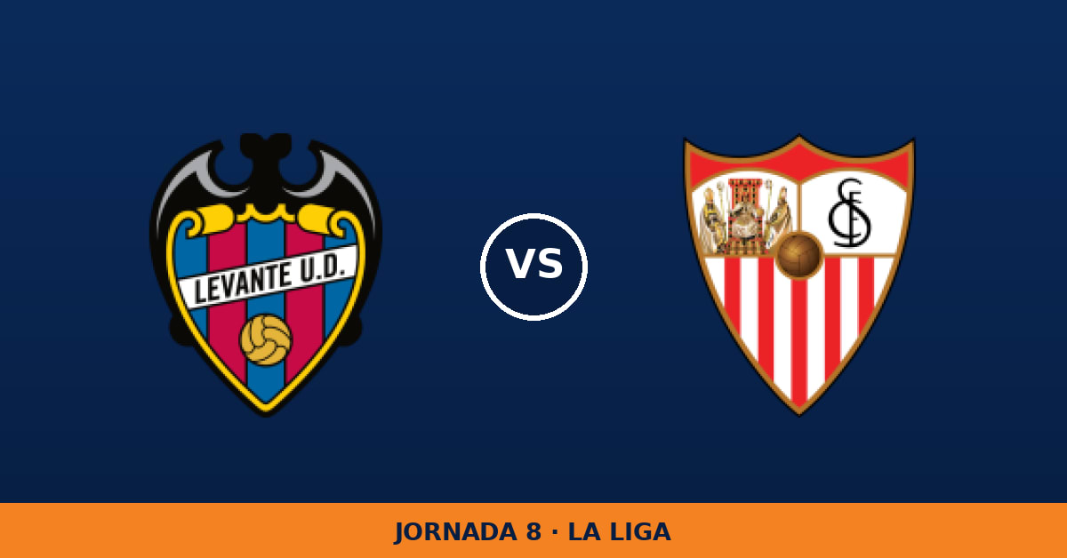 Levante – Sevilla: horario y dónde ver el partido Levante – Sevilla: horario y dónde ver el partido
