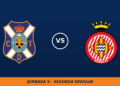 Tenerife – Girona: hora y canal de TV (LaLiga TV Hypermotion) Tenerife – Girona: hora y canal de TV (LaLiga TV Hypermotion)