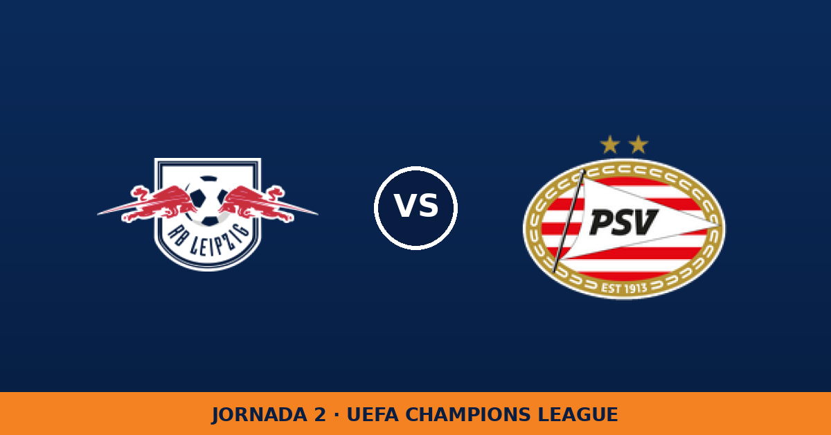 RB Leipzig – PSV Eindhoven: horario y dónde ver el partido RB Leipzig – PSV Eindhoven: horario y dónde ver el partido