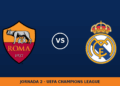 AS Roma – Real Madrid: horario y dónde ver el partido AS Roma – Real Madrid: horario y dónde ver el partido
