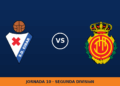 Eibar – Mallorca: horario y dónde ver el partido Eibar – Mallorca: horario y dónde ver el partido