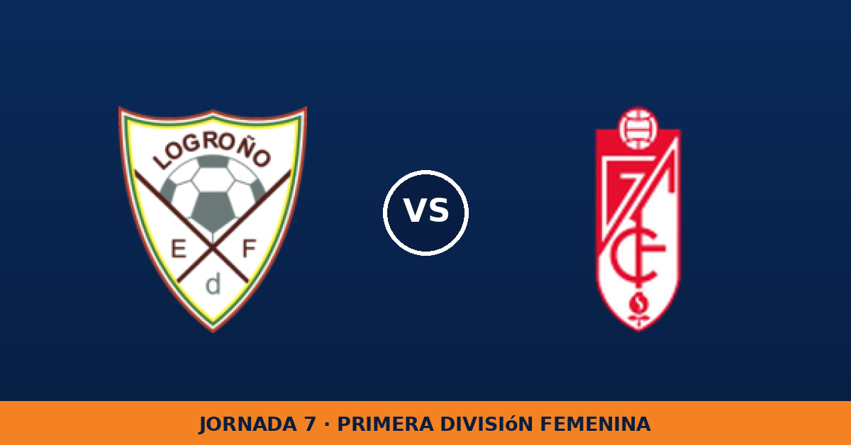 Edf Logrono W – Granada: horario y dónde ver el partido Edf Logrono W – Granada: horario y dónde ver el partido