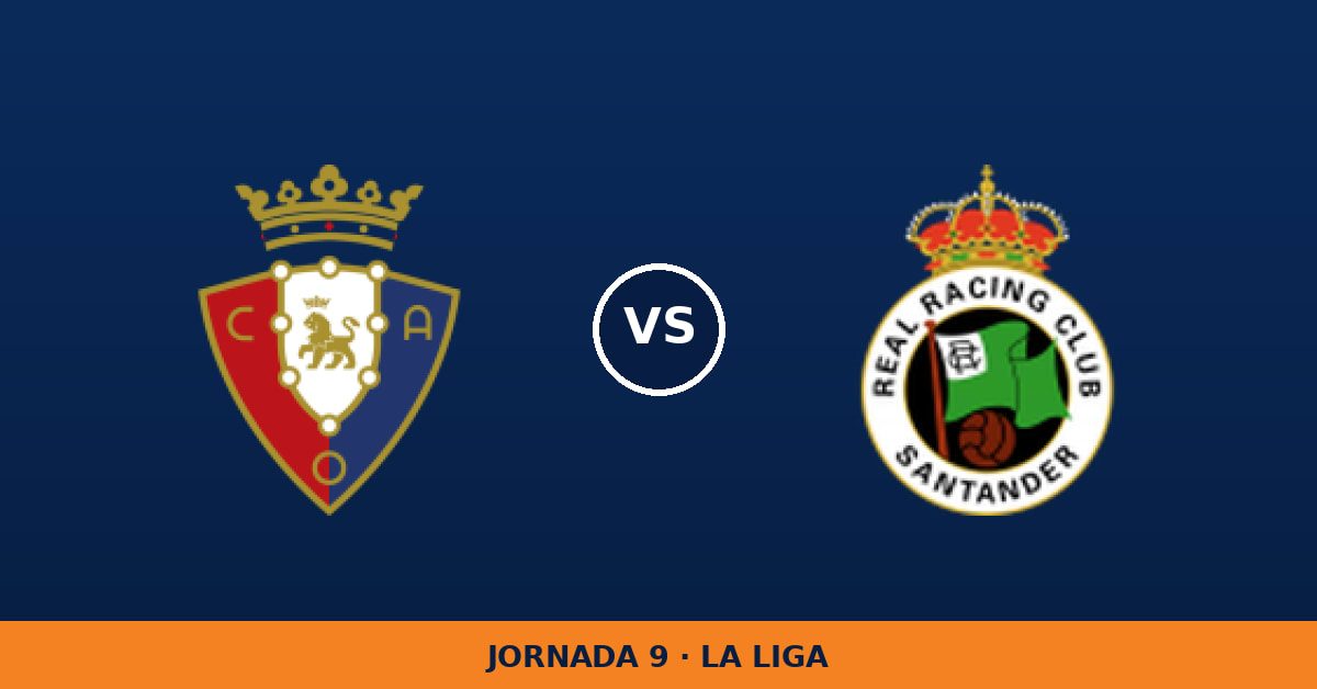Osasuna – Racing de Santander: horario y dónde ver el partido Osasuna – Racing de Santander: horario y dónde ver el partido