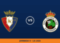 Osasuna – Racing de Santander: horario y dónde ver el partido