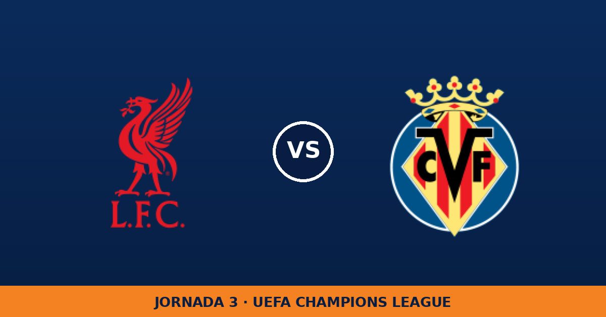 Liverpool – Villarreal: horario y dónde ver el partido