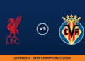 Liverpool – Villarreal: horario y dónde ver el partido Liverpool – Villarreal: horario y dónde ver el partido
