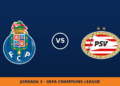 FC Porto – PSV Eindhoven: horario y dónde ver el partido FC Porto – PSV Eindhoven: horario y dónde ver el partido