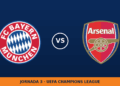 Bayern Múnich – Arsenal: horario y dónde ver el partido