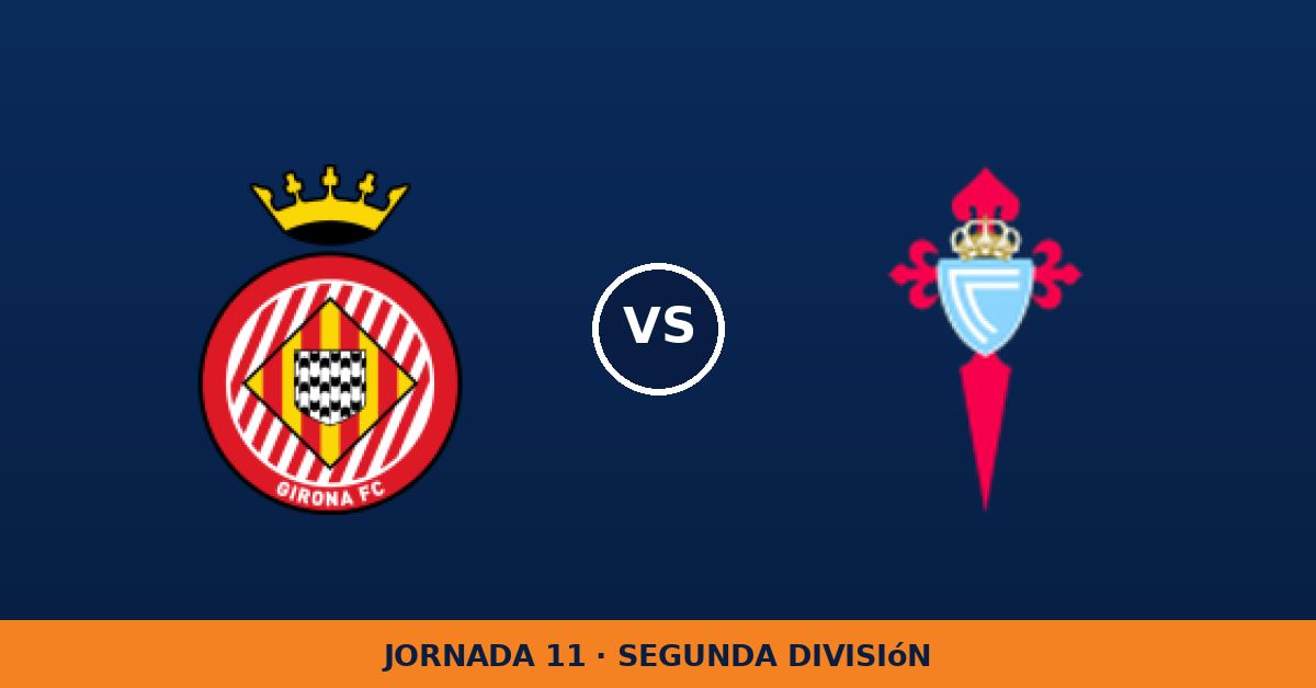 Girona – Celta Fortuna: hora y canal (LaLiga TV Hypermotion) Girona – Celta Fortuna: hora y canal (LaLiga TV Hypermotion)