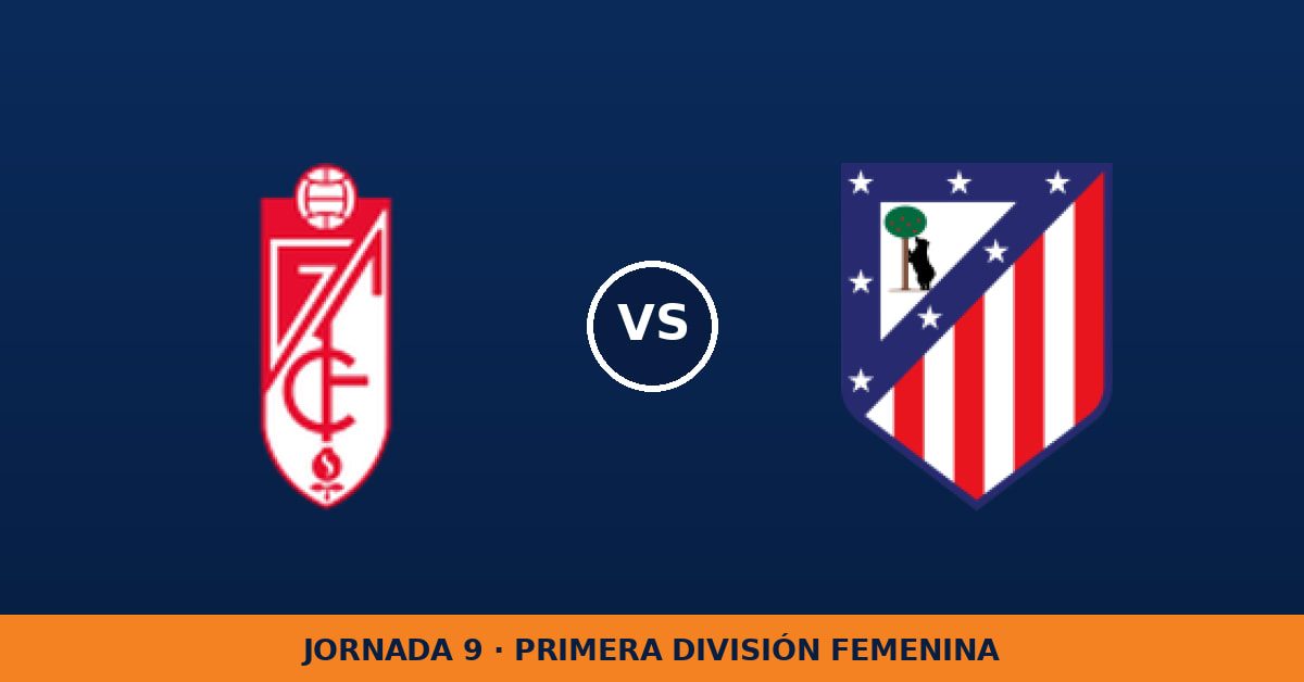 Granada – Atletico Madrid W: horario y dónde ver el partido Granada – Atletico Madrid W: horario y dónde ver el partido