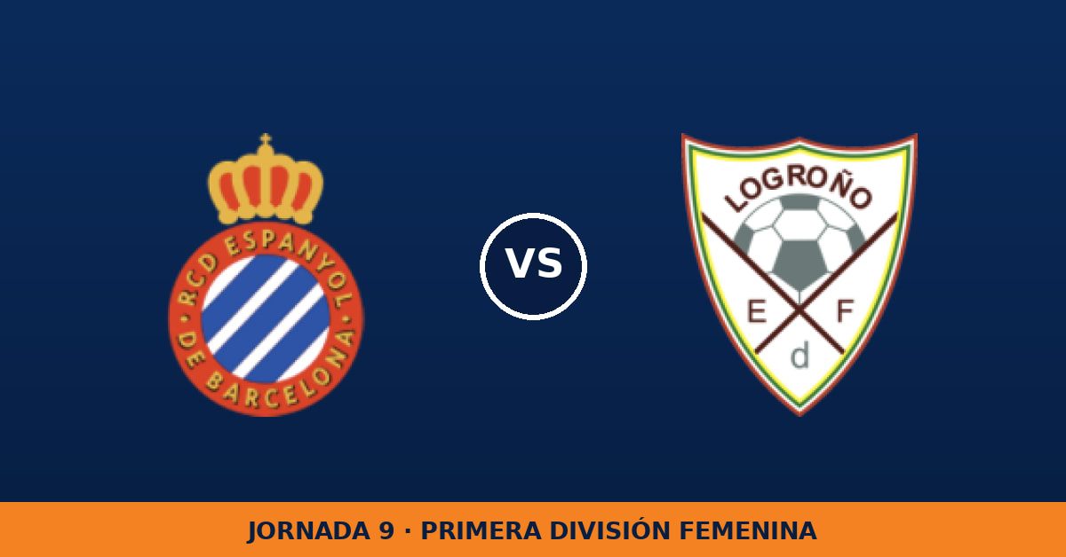 Espanyol W – Edf Logrono W: horario y dónde ver el partido Espanyol W – Edf Logrono W: horario y dónde ver el partido