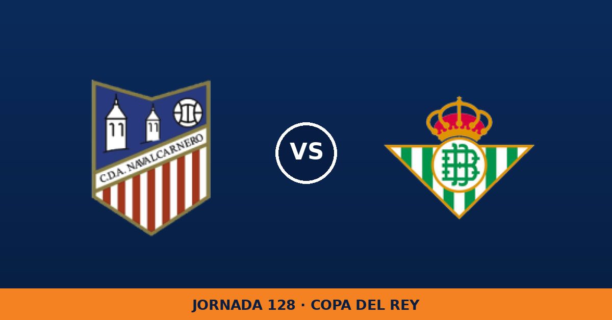 Navalcarnero – Real Betis, en directo: jornada 128 de Copa del Rey