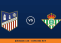 Navalcarnero – Real Betis, en directo: jornada 128 de Copa del Rey Navalcarnero – Real Betis, en directo: jornada 128 de Copa del Rey