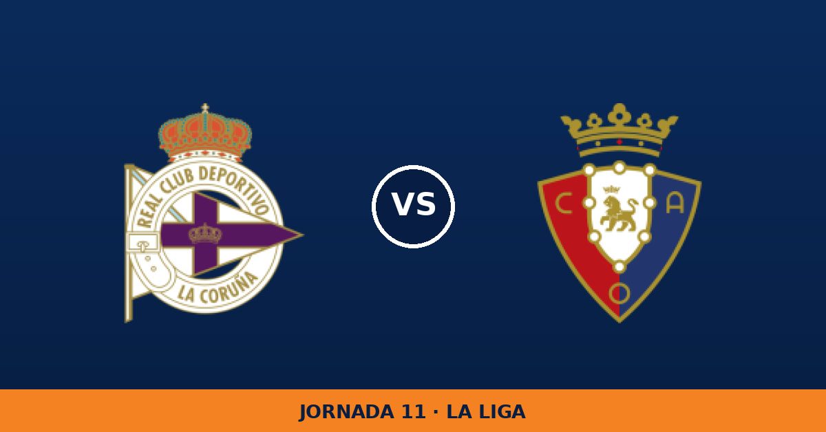 Deportivo de La Coruña – Osasuna: horario y dónde ver el partido Deportivo de La Coruña – Osasuna: horario y dónde ver el partido