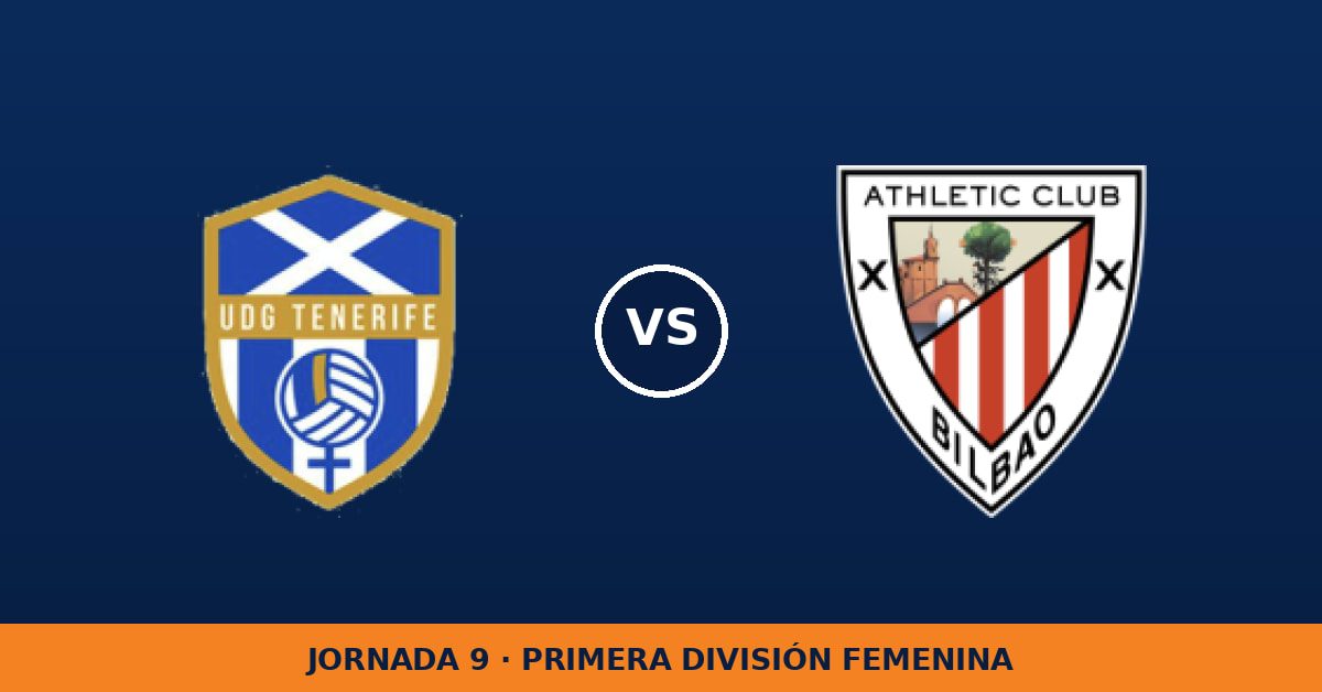 Granad. Tenerife W – Athletic Club W: hora y dónde ver Granad. Tenerife W – Athletic Club W: hora y dónde ver