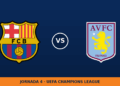 Barcelona – Aston Villa: hora y dónde ver en TV