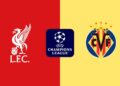 Liverpool – Villarreal en la Champions League: horario, fecha y dónde ver en directo el partido Liverpool – Villarreal en la Champions League: horario, fecha y dónde ver en directo el partido