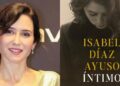 Isabel Díaz Ayuso publicará ‘Íntimo’, sus memorias más personales tras una década en la política Isabel Díaz Ayuso publicará ‘Íntimo’, sus memorias más personales tras una década en la política