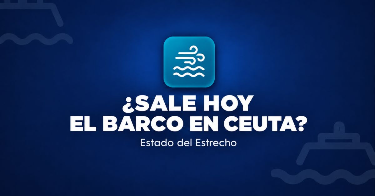 ¿Sale hoy el barco en Ceuta? Estado del Estrecho